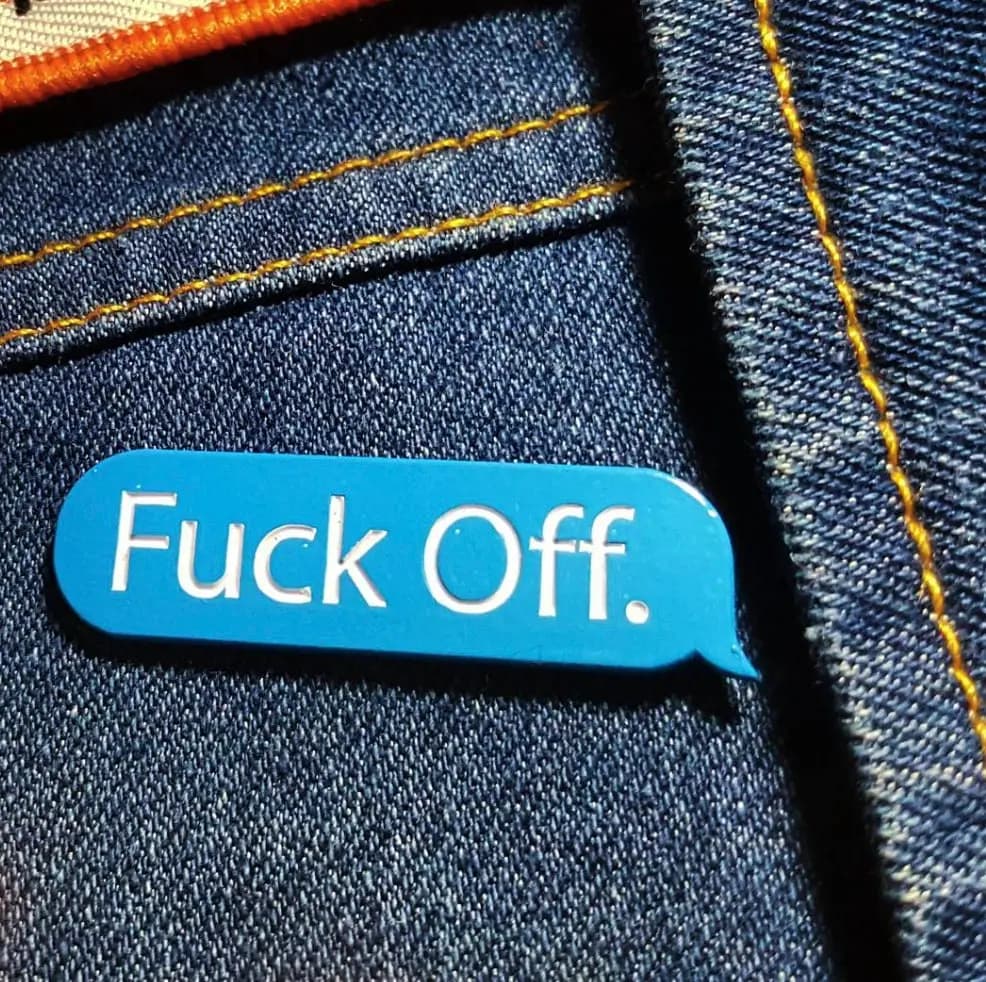 F*ck Off Pin